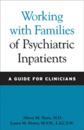 Heru / Drury |  Working with Families of Psychiatric Inpatients | Buch |  Sack Fachmedien