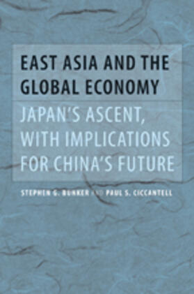Bunker / Ciccantell |  East Asia and the Global Economy | Buch |  Sack Fachmedien
