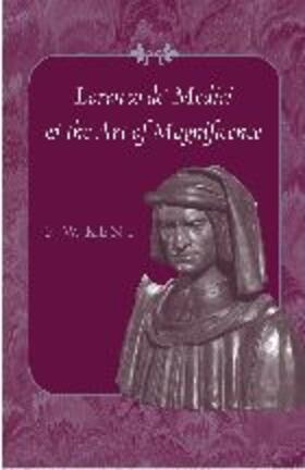 Kent |  Lorenzo de' Medici and the Art of Magnificence | Buch |  Sack Fachmedien