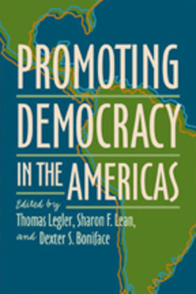 Legler / Lean / Boniface |  Promoting Democracy in the Americas | Buch |  Sack Fachmedien