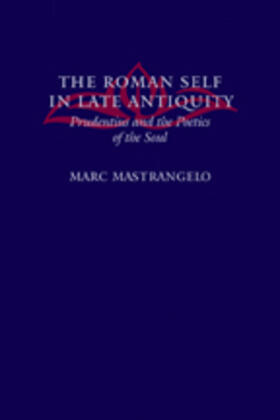 Mastrangelo |  The Roman Self in Late Antiquity | Buch |  Sack Fachmedien