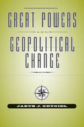 Grygiel |  Great Powers and Geopolitical Change | eBook | Sack Fachmedien