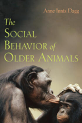 Dagg |  The Social Behavior of Older Animals | Buch |  Sack Fachmedien