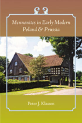 Klassen |  Mennonites in Early Modern Poland and Prussia | Buch |  Sack Fachmedien