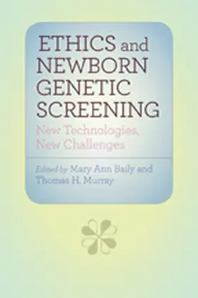 Baily / Murray |  Ethics and Newborn Genetic Screening | Buch |  Sack Fachmedien