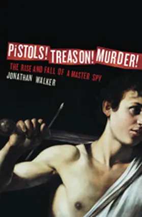 Walker |  Pistols! Treason! Murder! | Buch |  Sack Fachmedien