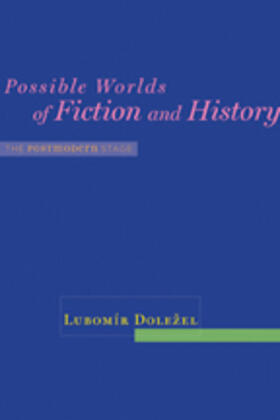 Dolezel / Doležel |  Possible Worlds of Fiction and History | Buch |  Sack Fachmedien