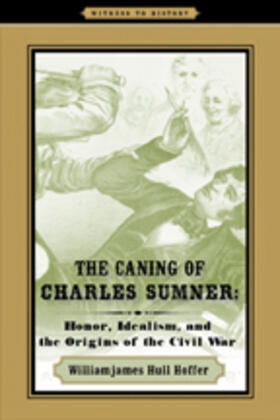 Hoffer |  The Caning of Charles Sumner | Buch |  Sack Fachmedien