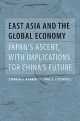 Bunker / Ciccantell |  East Asia and the Global Economy | eBook | Sack Fachmedien