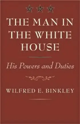 Binkley |  The Man in the White House | eBook | Sack Fachmedien