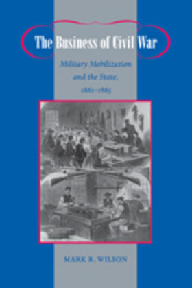 Wilson |  The Business of Civil War | Buch |  Sack Fachmedien
