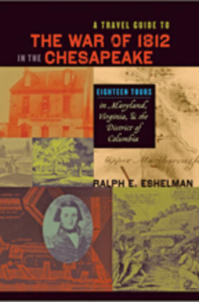 Eshelman |  A Travel Guide to the War of 1812 in the Chesapeake | Buch |  Sack Fachmedien