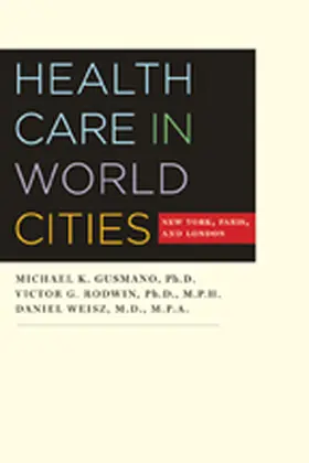 Gusmano / Rodwin / Weisz |  Health Care in World Cities | eBook | Sack Fachmedien