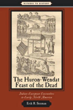 Seeman |  Huron-Wendat Feast of the Dead | Buch |  Sack Fachmedien