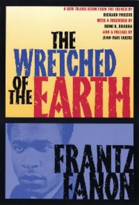 Fanon |  The Wretched of the Earth | eBook | Sack Fachmedien