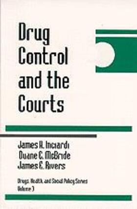 Inciardi / McBride / Rivers |  Drug Control and the Courts | Buch |  Sack Fachmedien