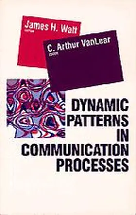 Watt / Vanlear / VanLear |  Dynamic Patterns in Communication Processes | Buch |  Sack Fachmedien