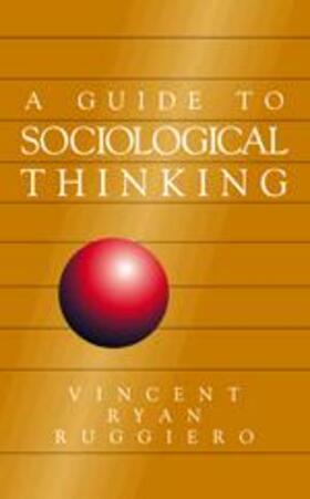 Ruggiero |  A Guide to Sociological Thinking | Buch |  Sack Fachmedien
