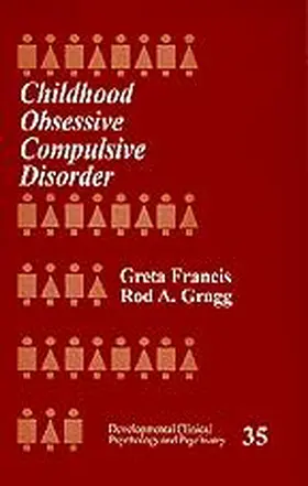 Francis / Gragg |  Childhood Obsessive Compulsive Disorder | Buch |  Sack Fachmedien