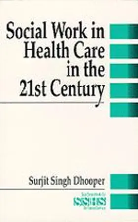 Dhooper | Social Work in Health Care in the 21st Century | Buch | 978-0-8039-5933-0 | sack.de