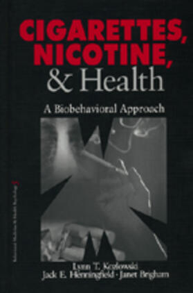 Kozlowski / Henningfield / Brigham |  Cigarettes, Nicotine, and Health | Buch |  Sack Fachmedien