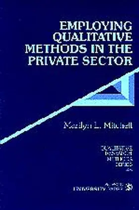 Mitchell |  Employing Qualitative Methods in the Private Sector | Buch |  Sack Fachmedien