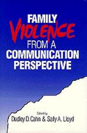 Cahn / Lloyd |  Family Violence from a Communication Perspective | Buch |  Sack Fachmedien