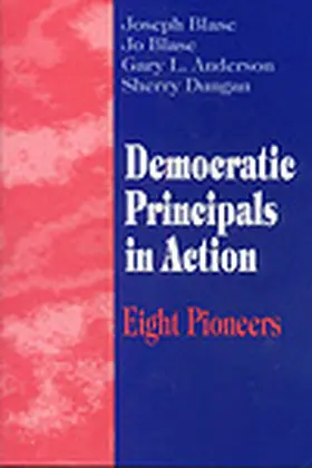 Blase / Anderson / Dungan |  Democratic Principals in Action: Eight Pioneers | Buch |  Sack Fachmedien