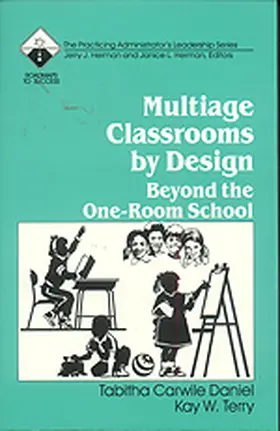 Daniel / Terry / Herman |  Multiage Classrooms by Design | Buch |  Sack Fachmedien