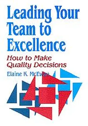 McEwan / McEwan-Adkins |  Leading Your Team to Excellence | Buch |  Sack Fachmedien