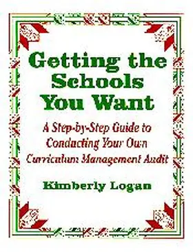 Logan |  Getting the Schools You Want | Buch |  Sack Fachmedien