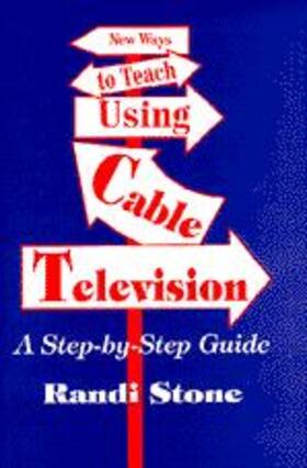 Stone / Sofman |  New Ways to Teach Using Cable Television | Buch |  Sack Fachmedien