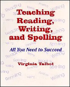 Talbot |  Teaching Reading, Writing, and Spelling | Buch |  Sack Fachmedien