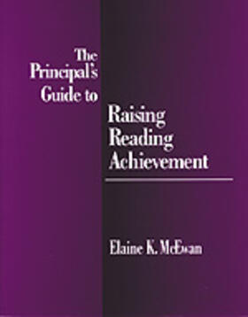 McEwan / McEwan-Adkins |  The Principal's Guide to Raising Reading Achievement | Buch |  Sack Fachmedien