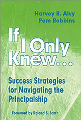 Alvy / Robbins |  If I Only Knew...: Success Strategies for Navigating the Principalship | Buch |  Sack Fachmedien