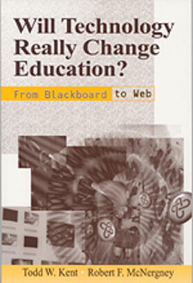 Kent / McNergney |  Will Technology Really Change Education? | Buch |  Sack Fachmedien