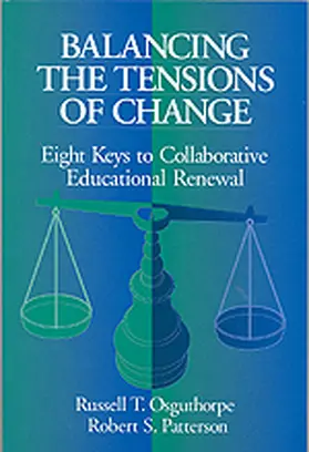 Osguthorpe / Patterson |  Balancing the Tensions of Change: Eight Keys to Collaborative Educational Renewal | Buch |  Sack Fachmedien