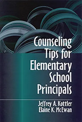 Kottler / McEwan / McEwan-Adkins |  Counseling Tips for Elementary School Principals | Buch |  Sack Fachmedien