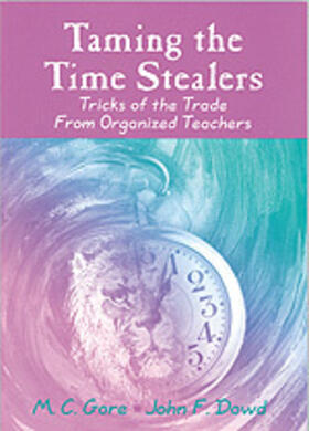 Gore / Dowd |  Taming the Time Stealers | Buch |  Sack Fachmedien