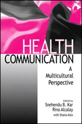 Alex / Kar / Alcalay |  Health Communication | Buch |  Sack Fachmedien