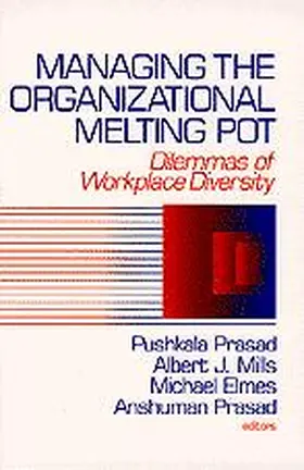 Prasad / Mills / Elmes | Managing the Organizational Melting Pot | Buch | 978-0-8039-7411-1 | sack.de