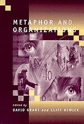 Grant / Oswick |  Metaphor and Organizations | Buch |  Sack Fachmedien