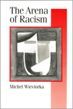 Wieviorka |  The Arena of Racism | Buch |  Sack Fachmedien