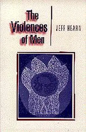 Hearn |  The Violences of Men | Buch |  Sack Fachmedien