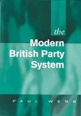 Webb |  The Modern British Party System | Buch |  Sack Fachmedien