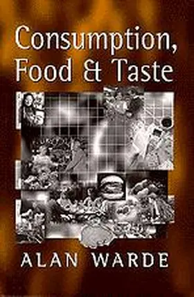 Warde |  Consumption, Food and Taste | Buch |  Sack Fachmedien