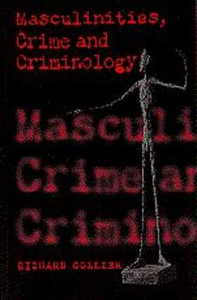 Collier |  Masculinities, Crime and Criminology | Buch |  Sack Fachmedien