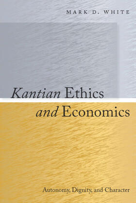 White |  Kantian Ethics and Economics | eBook | Sack Fachmedien