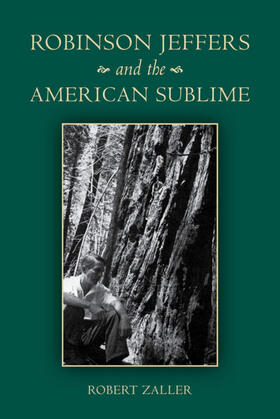 Zaller |  Robinson Jeffers and the American Sublime | eBook | Sack Fachmedien