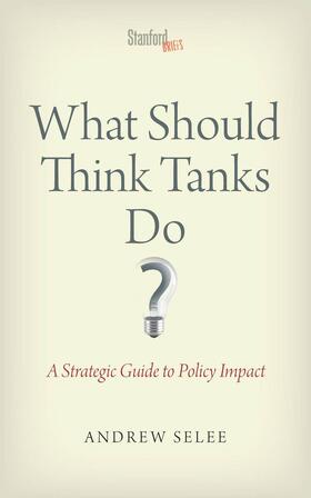Selee |  What Should Think Tanks Do? | eBook | Sack Fachmedien
